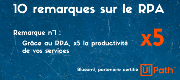 UiPath RPA productivité des services - bluexml expert ECM GED BPM Archivage Signature électronique