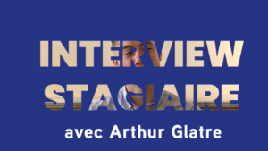 Arthur Glatre miniature interview stagiaire